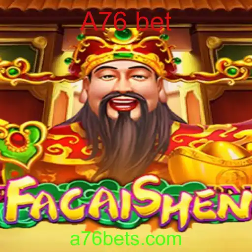 Explorando o Mundo do Jogo FaCaiShen com A76 Bet
